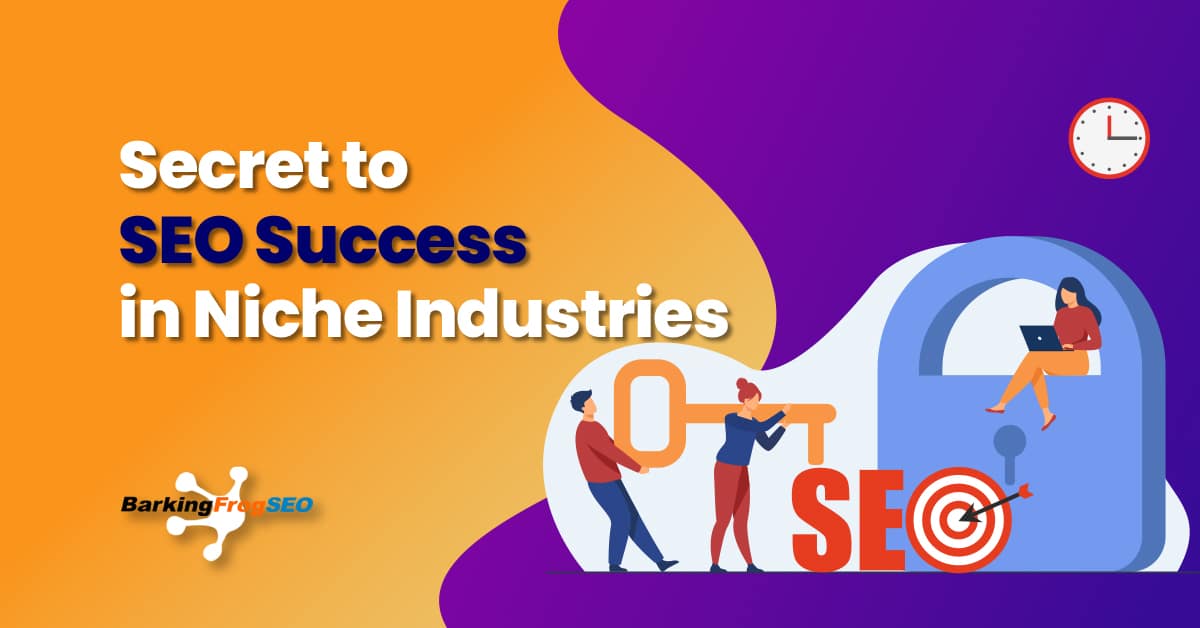 Secret to SEO Success in Niche Industries